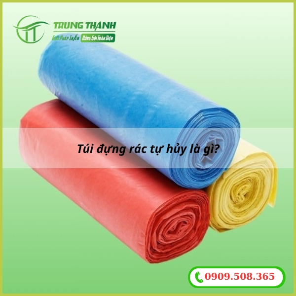 Túi đựng rác tự hủy là gì