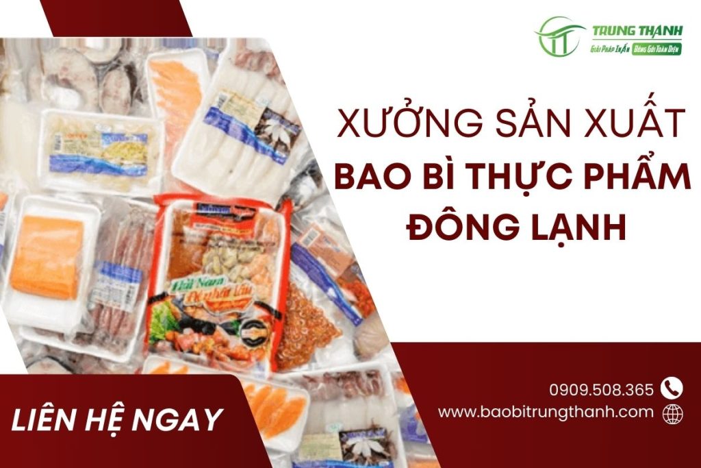 Xưởng sản xuất bao bì thực phẩm đông lạnh uy tín