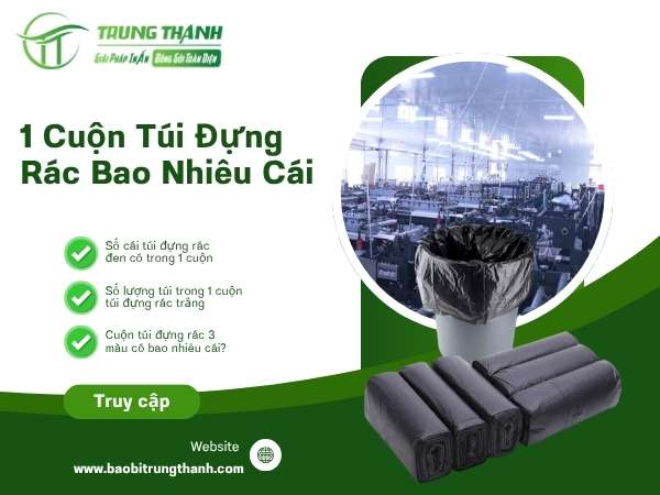 1 Cuộn Túi Đựng Rác Bao Nhiêu Cái