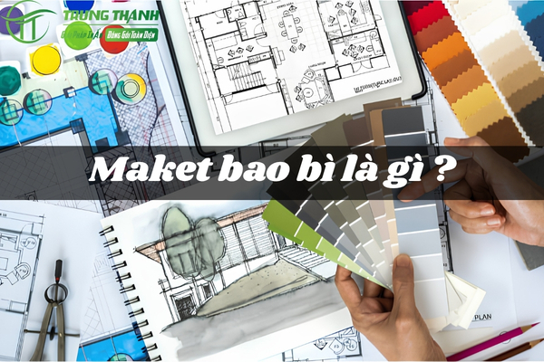 Maket bao bì là gì